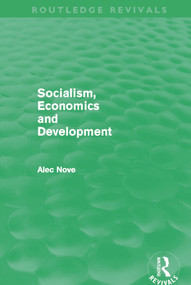 Socialism, Economics and Development (Routledge Revivals) by Alec Nove, 9780415684934
