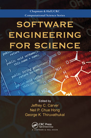 Software Engineering for Science by Jeffrey C. Carver, Neil P. Chue Hong, George K. Thiruvathukal, 9780367574277