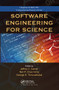 Software Engineering for Science by Jeffrey C. Carver, Neil P. Chue Hong, George K. Thiruvathukal, 9780367574277