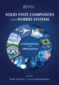 Solid State Composites and Hybrid Systems (Fundamentals and Applications) by Rada Savkina, Larysa Khomenkova, 9780367571160