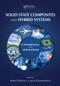 Solid State Composites and Hybrid Systems (Fundamentals and Applications) by Rada Savkina, Larysa Khomenkova, 9780367571160