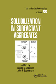 Solubilization in Surfactant Aggregates by Sherril D. Christian, John F. Scamehorn, 9780367401795