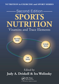 Sports Nutrition (Vitamins and Trace Elements, Second Edition) by Ira Wolinsky, Judy A. Driskell, 9780367453985