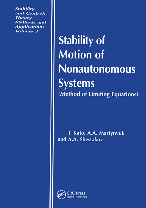 Stability of Motion of Nonautonomous Systems (Methods of Limiting Equations) ((Methods of Limiting Equations) by Junji Kato, 9780367455965
