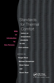 Standards for Thermal Comfort (Indoor air temperature standards for the 21st century) by M. Humphreys, F. Nicol, S. Roaf, O. Sykes, 9780367401740