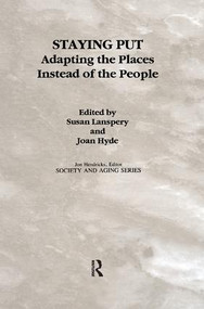 Staying Put (Adapting the Places Instead of the People) by Susan Lanspery, Joan Hyde, 9780415784276