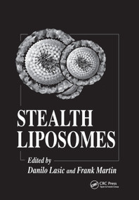 Stealth Liposomes by Danilo D. Lasic, Francis J. Martin, 9780367401801