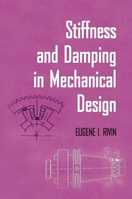 Stiffness and Damping in Mechanical Design by Eugene Rivin, 9780367399764