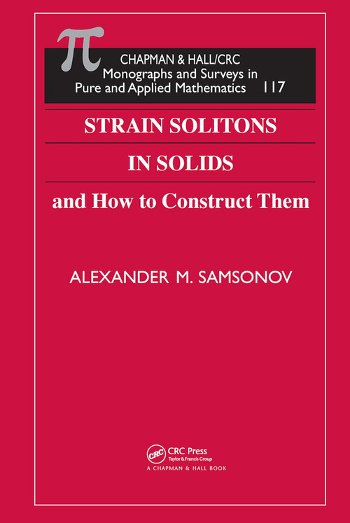 Strain Solitons in Solids and How to Construct Them by Alexander M. Samsonov, 9780367455408