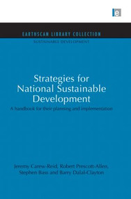 Strategies for National Sustainable Development (A handbook for their planning and implementation) - 9780415850865 by Jeremy Carew-Reid, Robert Prescott-Allen, Stephen Bass, Barry Dalal-Clayton, 9780415850865