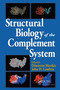 Structural Biology of the Complement System by Dimitrios Morikis, John D. Lambris, 9780367454173