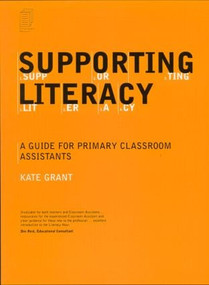 Supporting Literacy (A Guide for Primary Classroom Assistants) by Kate Grant, 9780415228183
