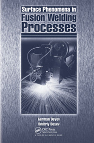 Surface Phenomena in Fusion Welding Processes by G.F. Deyev, 9780367453930