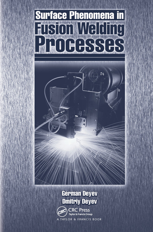 Surface Phenomena in Fusion Welding Processes by G.F. Deyev, 9780367453930