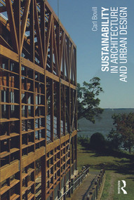 Sustainability in Architecture and Urban Design by Carl Bovill, 9780415724951