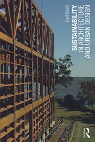 Sustainability in Architecture and Urban Design by Carl Bovill, 9780415724951