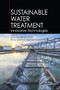 Sustainable Water Treatment (Innovative Technologies) by Zainura Zainon Noor, Noor Salehan Mohammad Sabli, 9780367885779