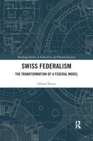 Swiss Federalism (The Transformation of a Federal Model) by Adrian Vatter, 9780367904265
