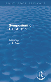 Symposium on J. L. Austin (Routledge Revivals) by K T Fann, 9780415681209