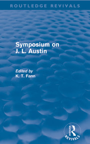 Symposium on J. L. Austin (Routledge Revivals) by K T Fann, 9780415681209