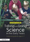 Talking and Doing Science in the Early Years (A practical guide for ages 2-7) by Sue Dale Tunnicliffe, 9780415690904