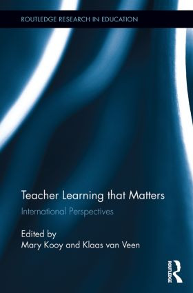 Teacher Learning That Matters (International Perspectives) by Mary Kooy, Klaas van Veen, 9780415850926