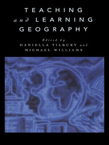 Teaching and Learning Geography by Daniella Tilbury, 9780415142441