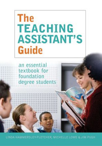 The Teaching Assistant's Guide (New perspectives for changing times) by Michelle Lowe, Jim Pugh, 9780415345682