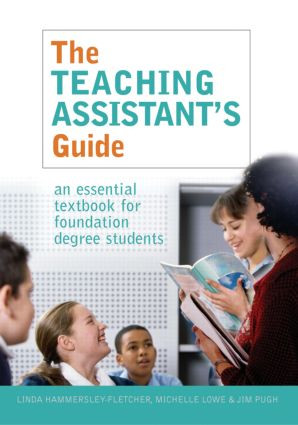 The Teaching Assistant's Guide (New perspectives for changing times) by Michelle Lowe, Jim Pugh, 9780415345682