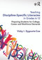 Teaching Discipline-Specific Literacies in Grades 6-12 (Preparing Students for College, Career, and Workforce Demands) by Vicky I. Zygouris-Coe, 9780415661799