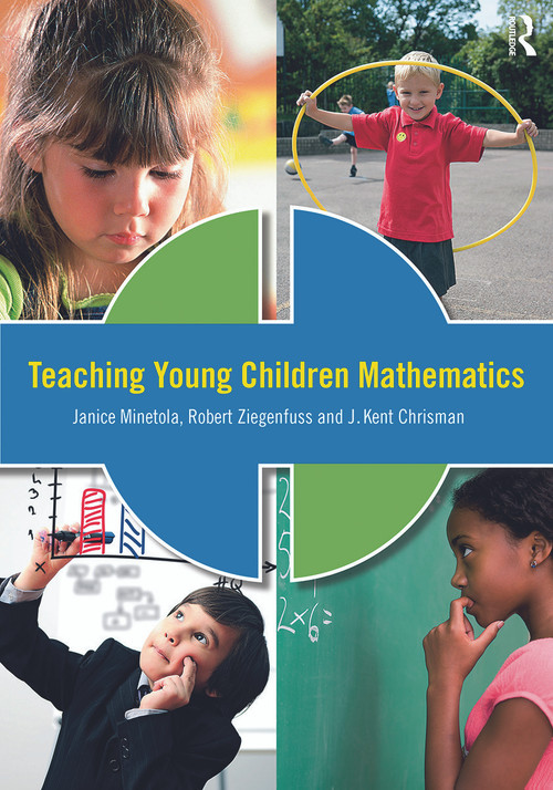 Teaching Young Children Mathematics by Janice Minetola, Robert Ziegenfuss, J. Kent Chrisman, 9780415641630