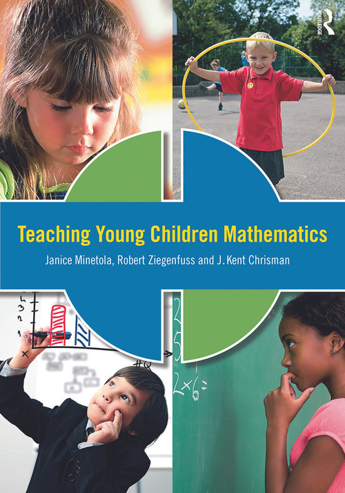Teaching Young Children Mathematics by Janice Minetola, Robert Ziegenfuss, J. Kent Chrisman, 9780415641630