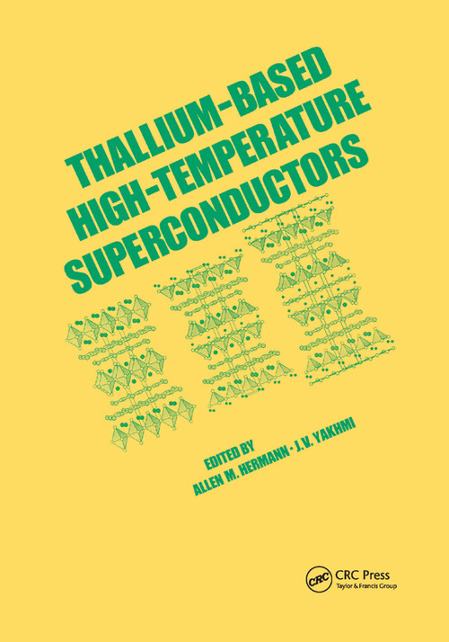 Thallium-Based High-Temperature Superconductors by Allen Hermann, 9780367402273