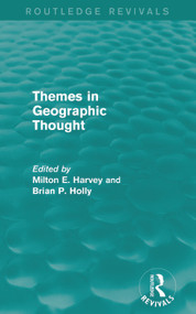 Themes in Geographic Thought (Routledge Revivals) by Milton Harvey, Brian Holly, 9780415747509
