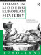 Themes in Modern European History 1780-1830 by Pamela Pilbeam, 9780415101738
