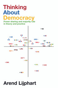 Thinking about Democracy (Power Sharing and Majority Rule in Theory and Practice) by Arend Lijphart, 9780415772686