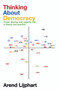 Thinking about Democracy (Power Sharing and Majority Rule in Theory and Practice) by Arend Lijphart, 9780415772686
