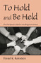 To Hold and Be Held (The Therapeutic School as a Holding Environment) by Daniel K. Reinstein, 9780415861281