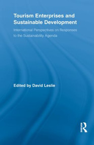 Tourism Enterprises and Sustainable Development (International Perspectives on Responses to the Sustainability Agenda) by David Leslie, 9780415851688