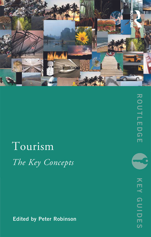 Tourism: The Key Concepts - 9780415677936 by Peter Robinson, 9780415677936
