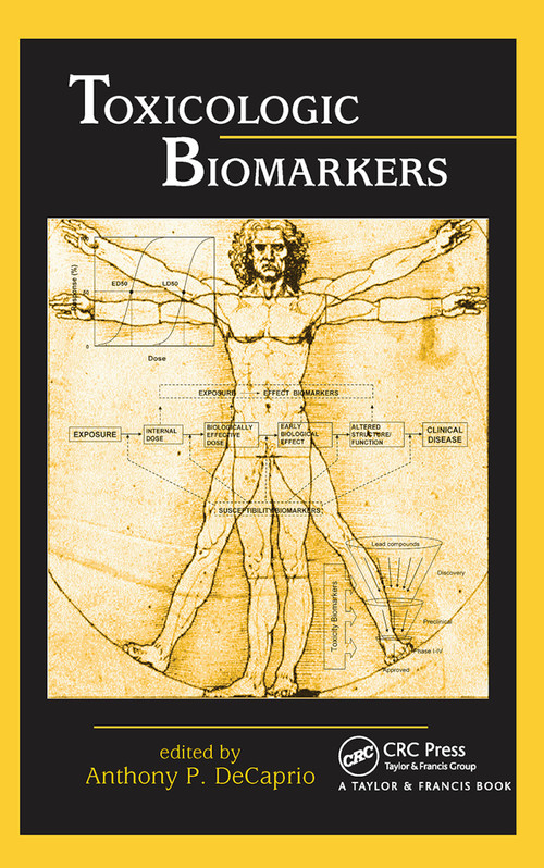 Toxicologic Biomarkers by Anthony P. DeCaprio, 9780367453701