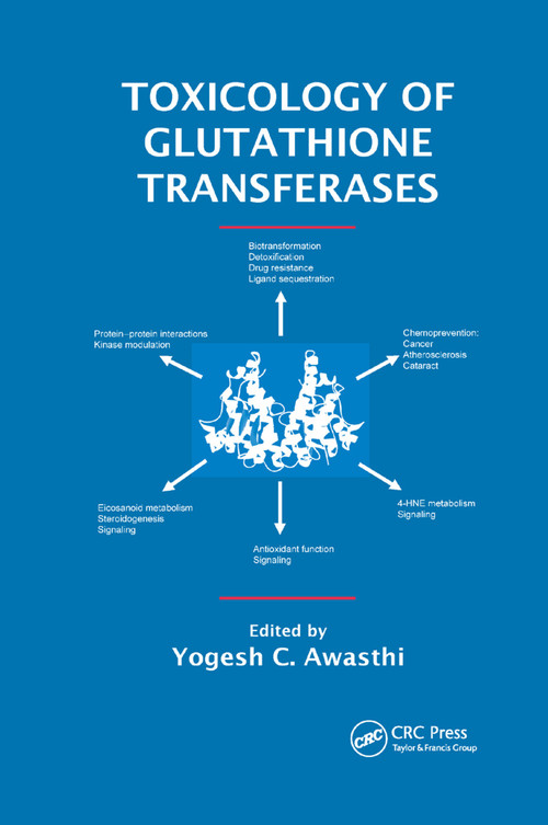 Toxicology of Glutathione Transferases by Yogesh C. Awasthi, 9780367390532