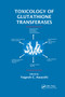Toxicology of Glutathione Transferases by Yogesh C. Awasthi, 9780367390532