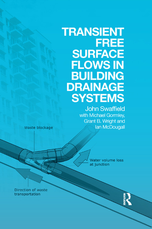 Transient Free Surface Flows in Building Drainage Systems by John Swaffield, 9780367377809