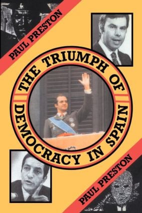 The Triumph of Democracy in Spain by Paul Preston, 9780415043144