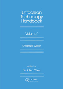 Ultra-Clean Technology Handbook (Volume 1: Ultra-Pure Water) by Tadahiro Ohmi, 9780367402341