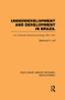Underdevelopment and Development in Brazil: Volume I (Economic Structure and Change, 1822-1947) by Nathaniel H Leff, 9780415853194
