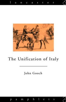 The Unification of Italy by John Gooch, 9780415045957