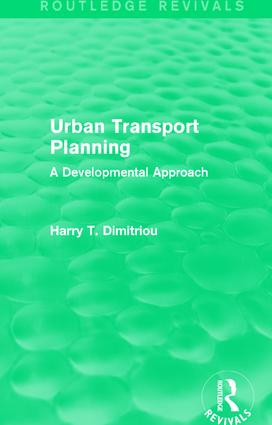 Urban Transport Planning (Routledge Revivals) (A developmental approach) by Harry Dimitriou, 9780415609555