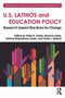 U.S. Latinos and Education Policy (Research-Based Directions for Change) by Pedro R. Portes, Spencer Salas, Patricia Baquedano-López, Paula J. Mellom, 9780415747837